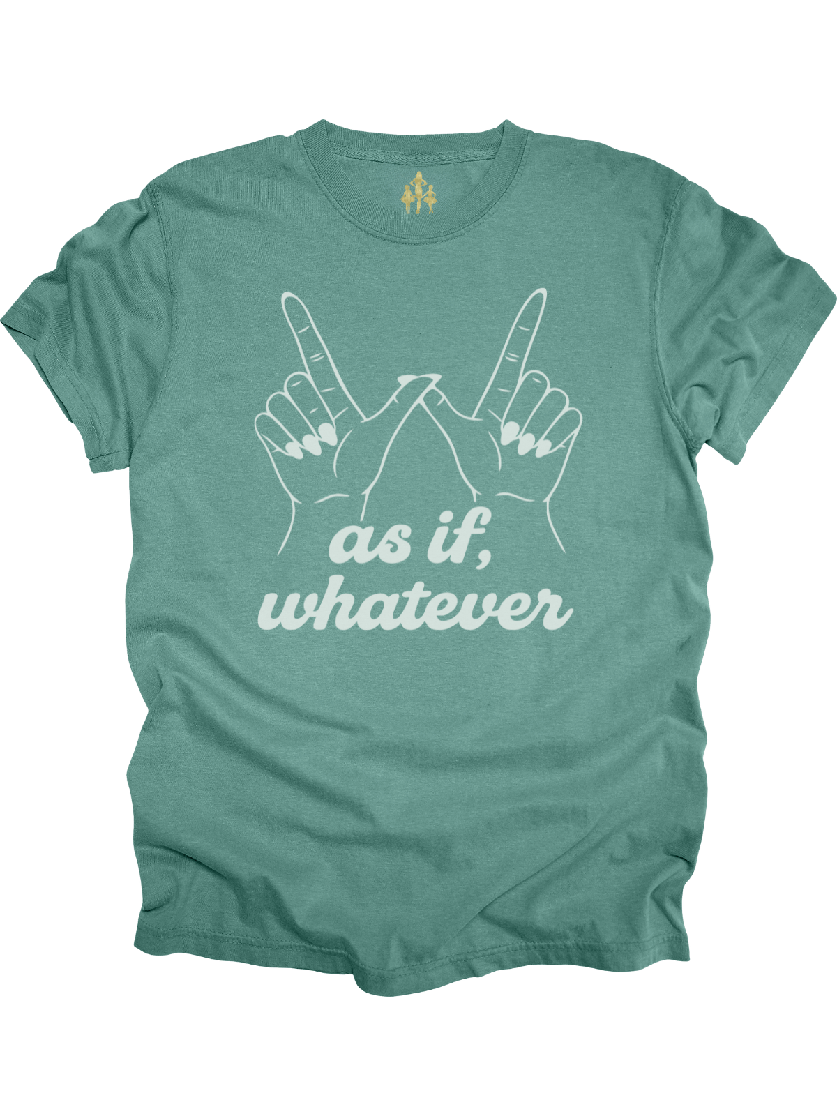 Light green women’s t-shirt with white “as if, whatever” 90s hand graphic