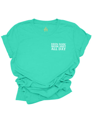 Been Doing Mom Shit All Day Women's Shirt in Teal
