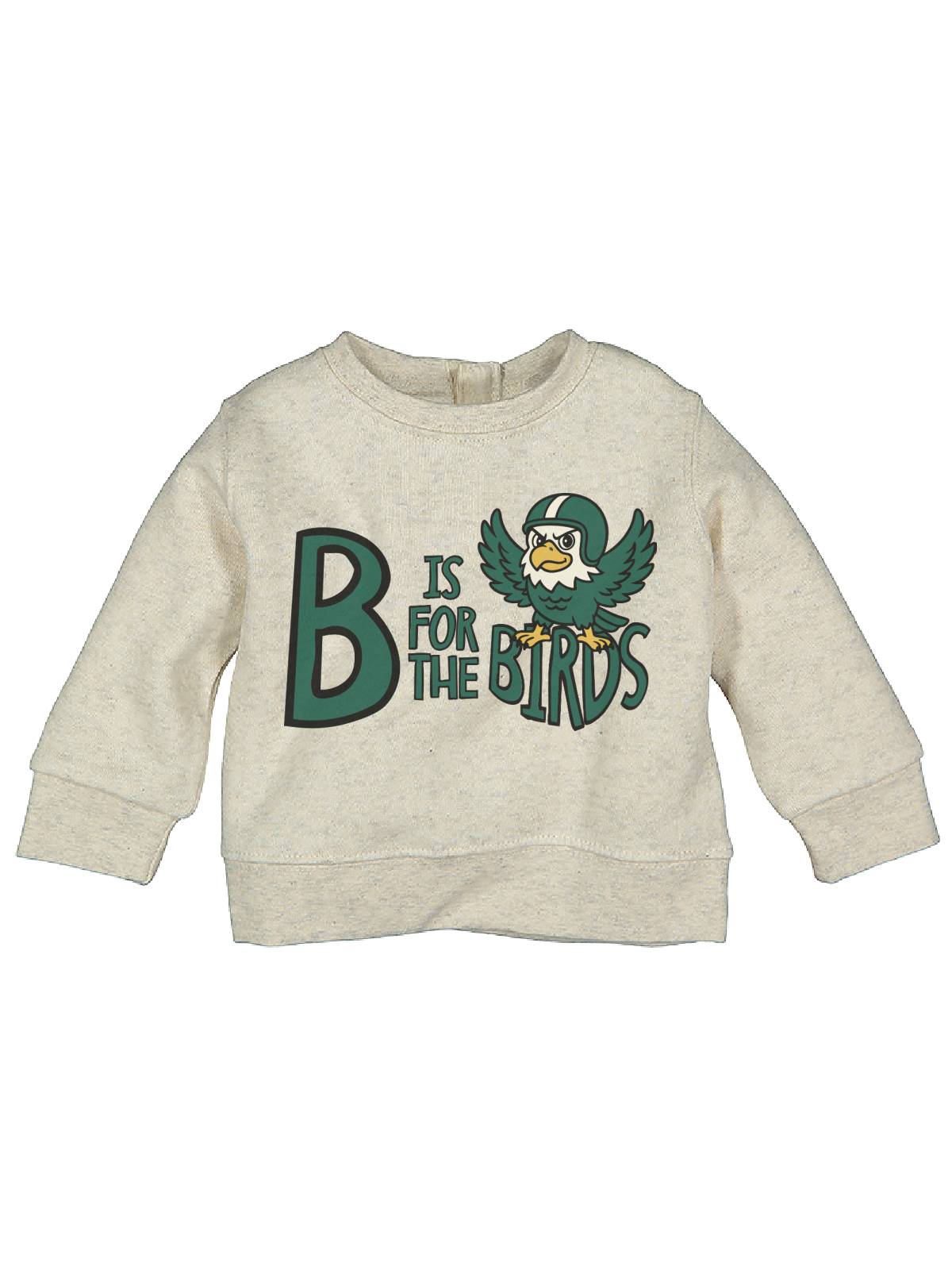 A baby crewneck sweatshirt in heather cream, featuring a green and white graphic print that reads 'B IS FOR THE BIRDS' alongside a cartoon bird mascot.