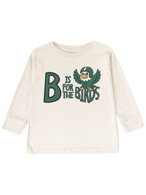 An off-white long-sleeve t-shirt with a green and yellow graphic on the front that reads 'B IS FOR THE BIRDS' alongside a bird mascot logo, shown against a plain white background.