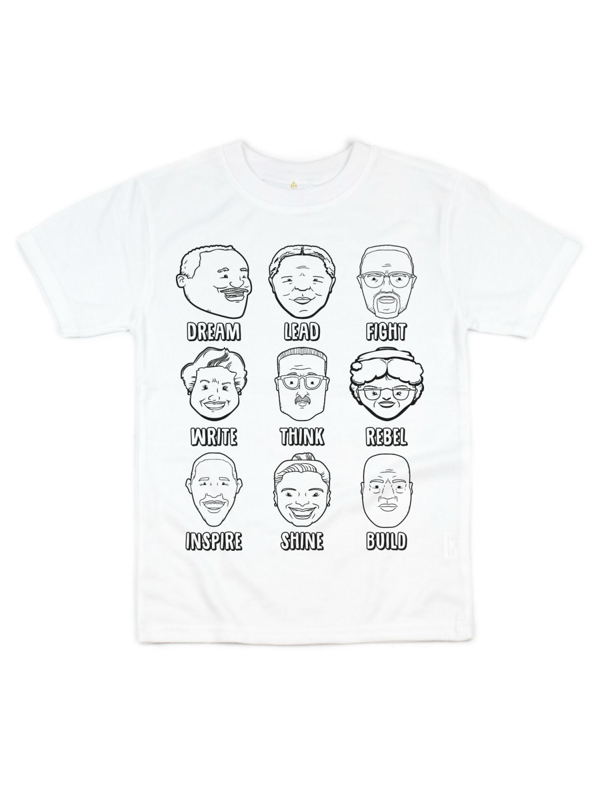 White short sleeve kids shirt featuring Martin Luther King Jr, Harriet Tubman, Malcolm X, Maya Angelou, Thurgood Marshall, Rosa Parks, Barack Obama, Simone Biles, and John Lewis stating Dream, lead, fight, write, think, rebel, inspire, shine, build