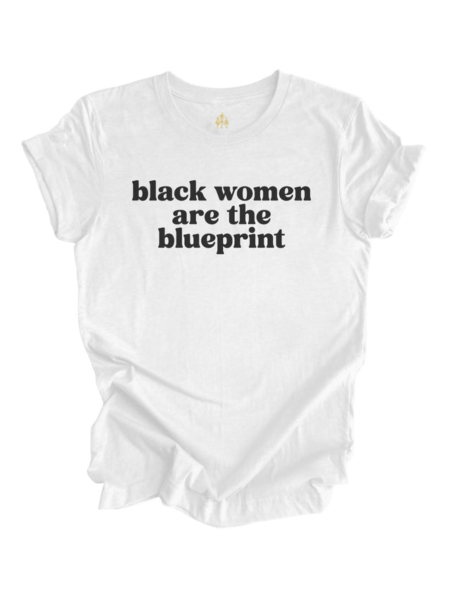 Black Women Are the Blueprint White T-Shirt – Mackenzie Madison of Philadelphia