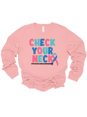 Check Your Neck Thyroid Cancer Awareness Pink Long Sleeve