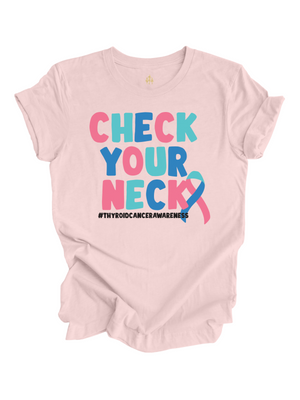 Check Your Neck Thyroid Cancer Awareness Shirt in Pink