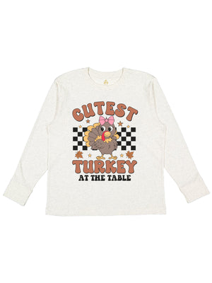 Cutest Turkey at the Table girls Thanksgiving Shirt long sleeve, natural