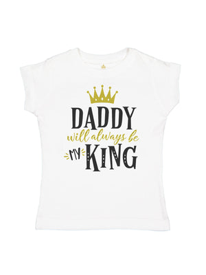 Daddy Will Always Be My King Gold and Black Girls Shirt