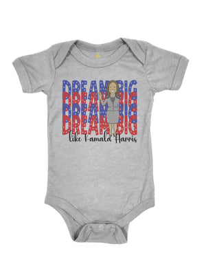 short sleeve heather gray infant one piece with Dream Big like Kamala Harris baby bodysuit