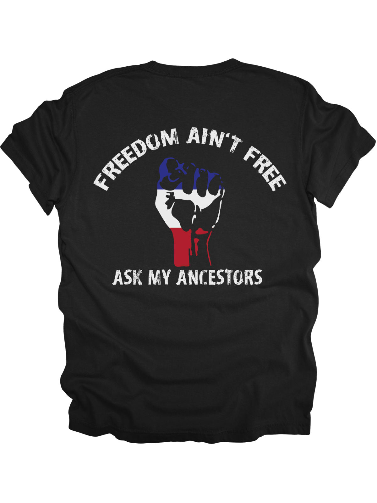 Black adult Juneteenth shirt with pocket star burst design on front and raised fist in Juneteenth flag colors on the back with text “Freedom Ain’t Free, Ask My Ancestors”