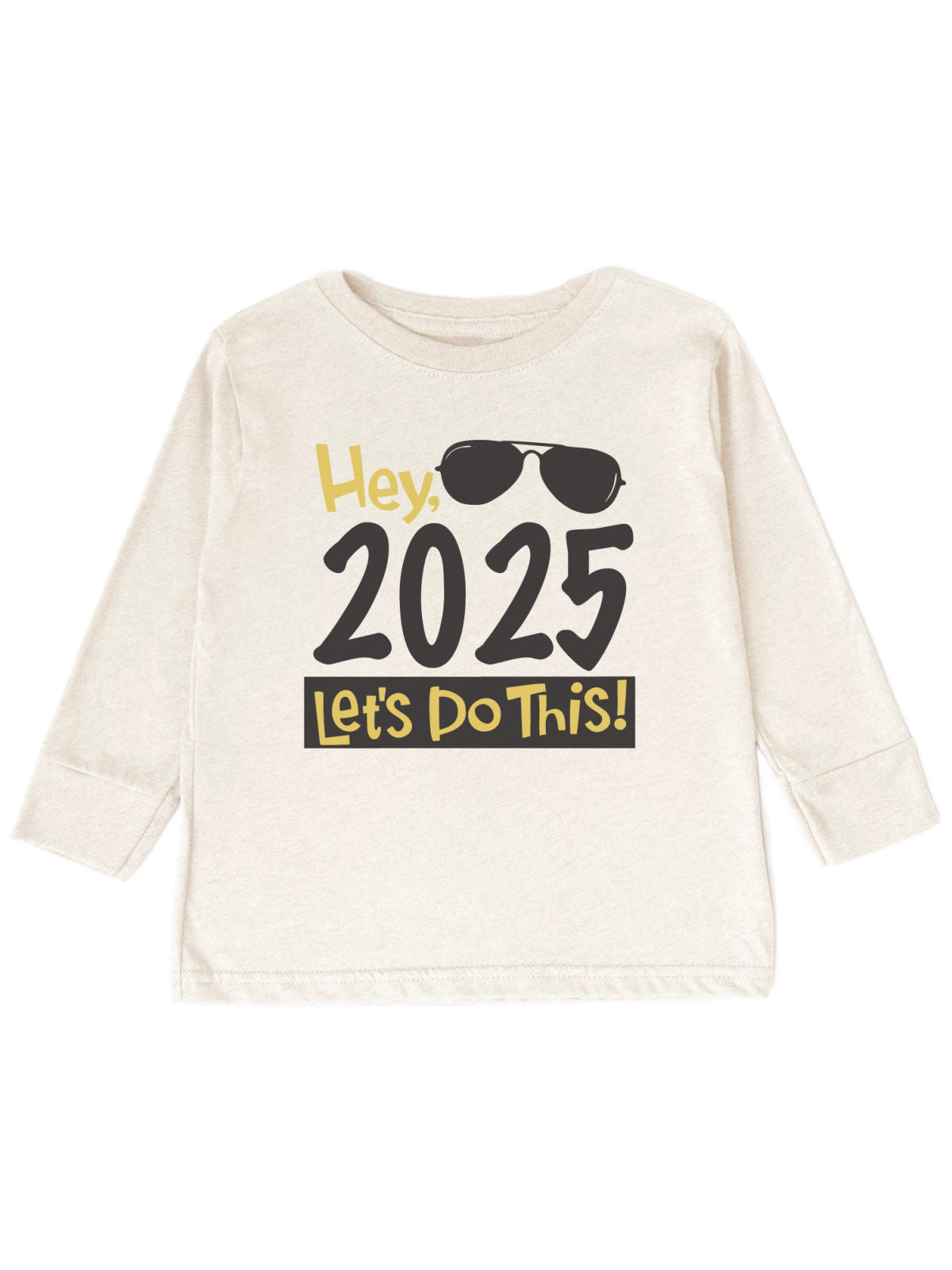 short sleeve kids natural t shirt that reads Hey 2025 let's do this! in gold and black