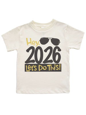 Hey 2026, Let's Do This Kids New Year 2026 Shirt
