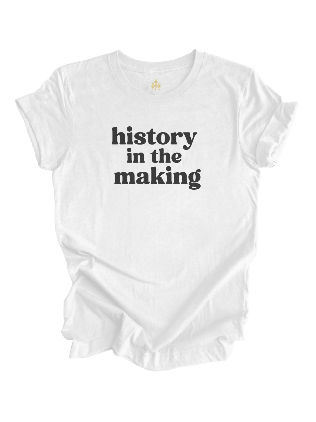 Natural-colored Women’s History Month t-shirt with bold "History in the Making" text celebrating women's empowerment and progress.