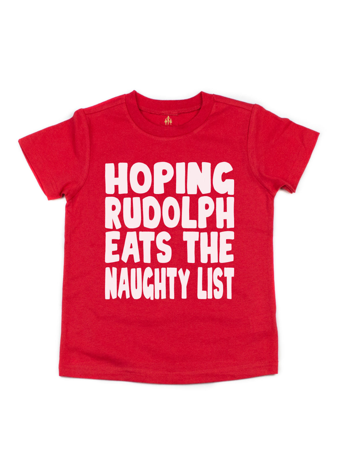 Hoping Rudolph Eats the Naughty List kids short sleeve red t shirt