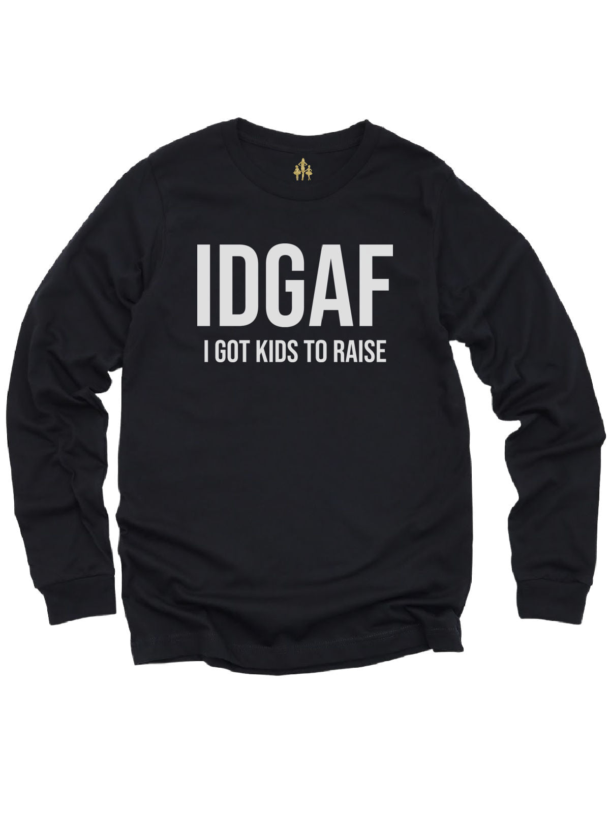 IDGAF I Got Kids to Raise black short sleeve mom shirt