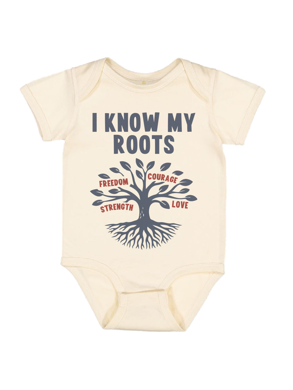 Natural infant bodysuit with “I Know My Roots” tree design featuring words freedom, courage, strength, and love
