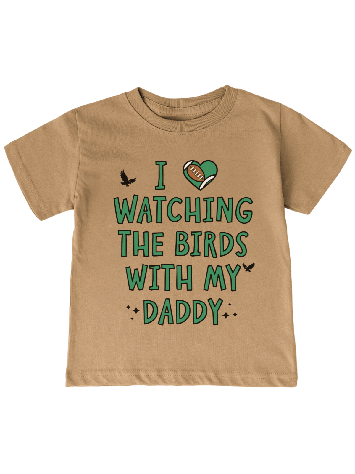 Tan kids t-shirt reading “Watching the Birds With My Daddy” with Philly football theme