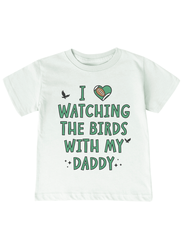 Light mint kids t-shirt reading “Watching the Birds With My Daddy” with Philly football theme