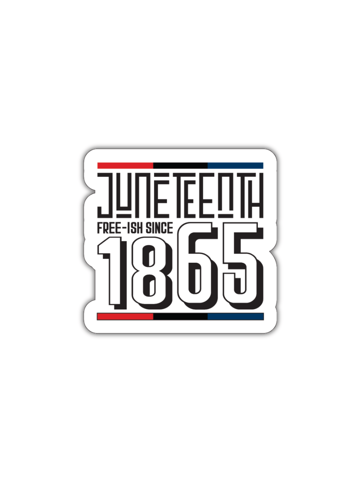 Modern black and white Juneteenth sticker with red and blue accents reading "Free-ish Since 1865"