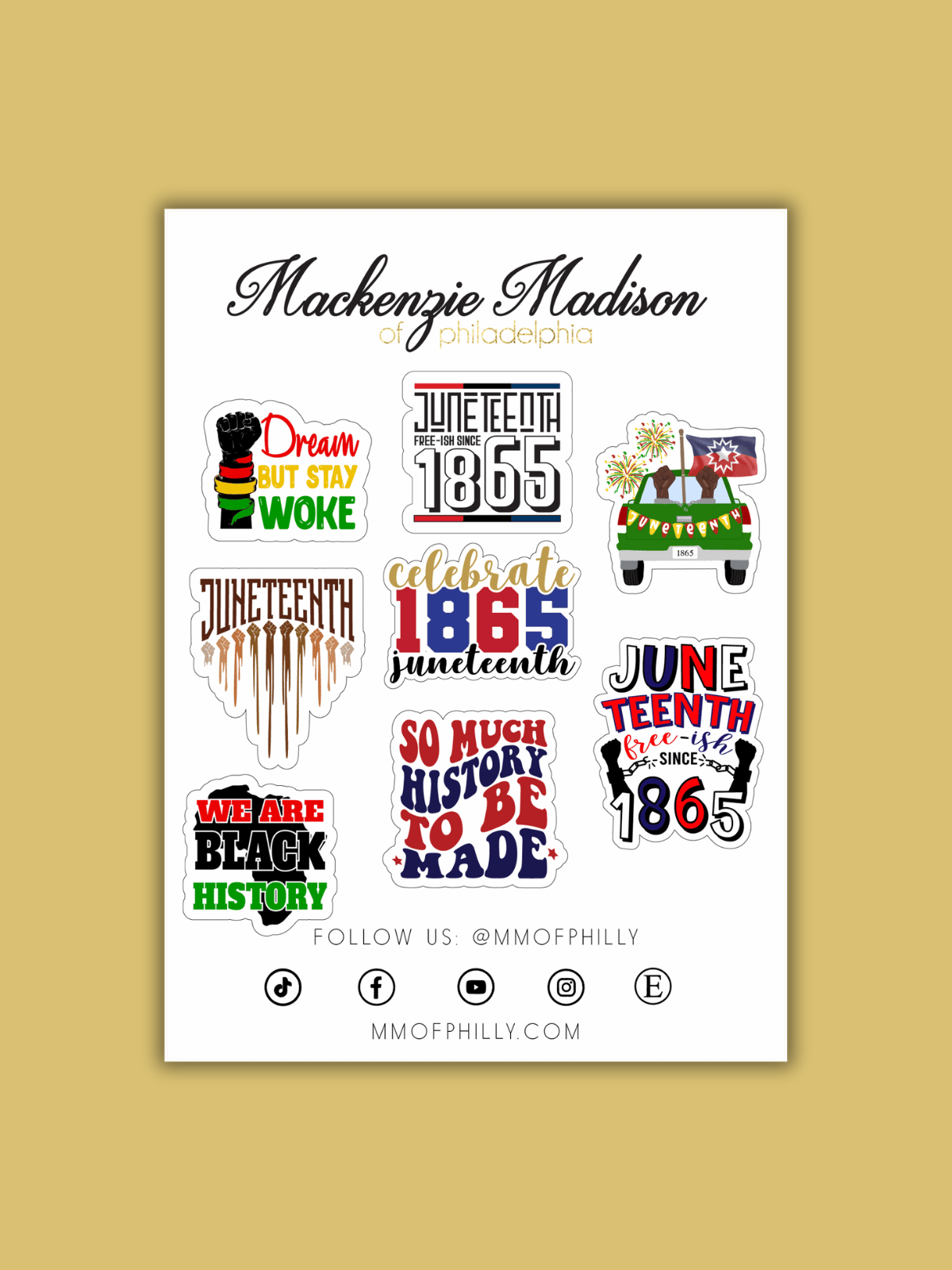 Juneteenth sticker pack featuring 9 vinyl designs with freedom-inspired quotes, fists, flags, and cultural affirmations by Mackenzie Madison of Philadelphia.