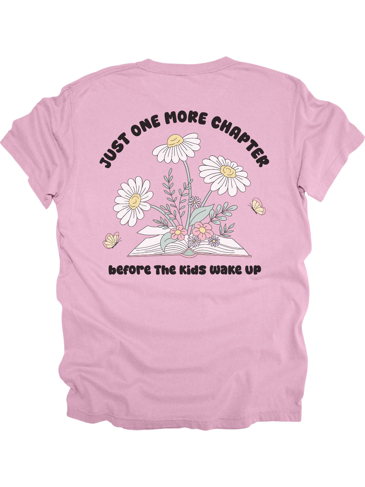 Just One More Chapter Before the Kids Wake Up book lover quote on a pink t-shirt