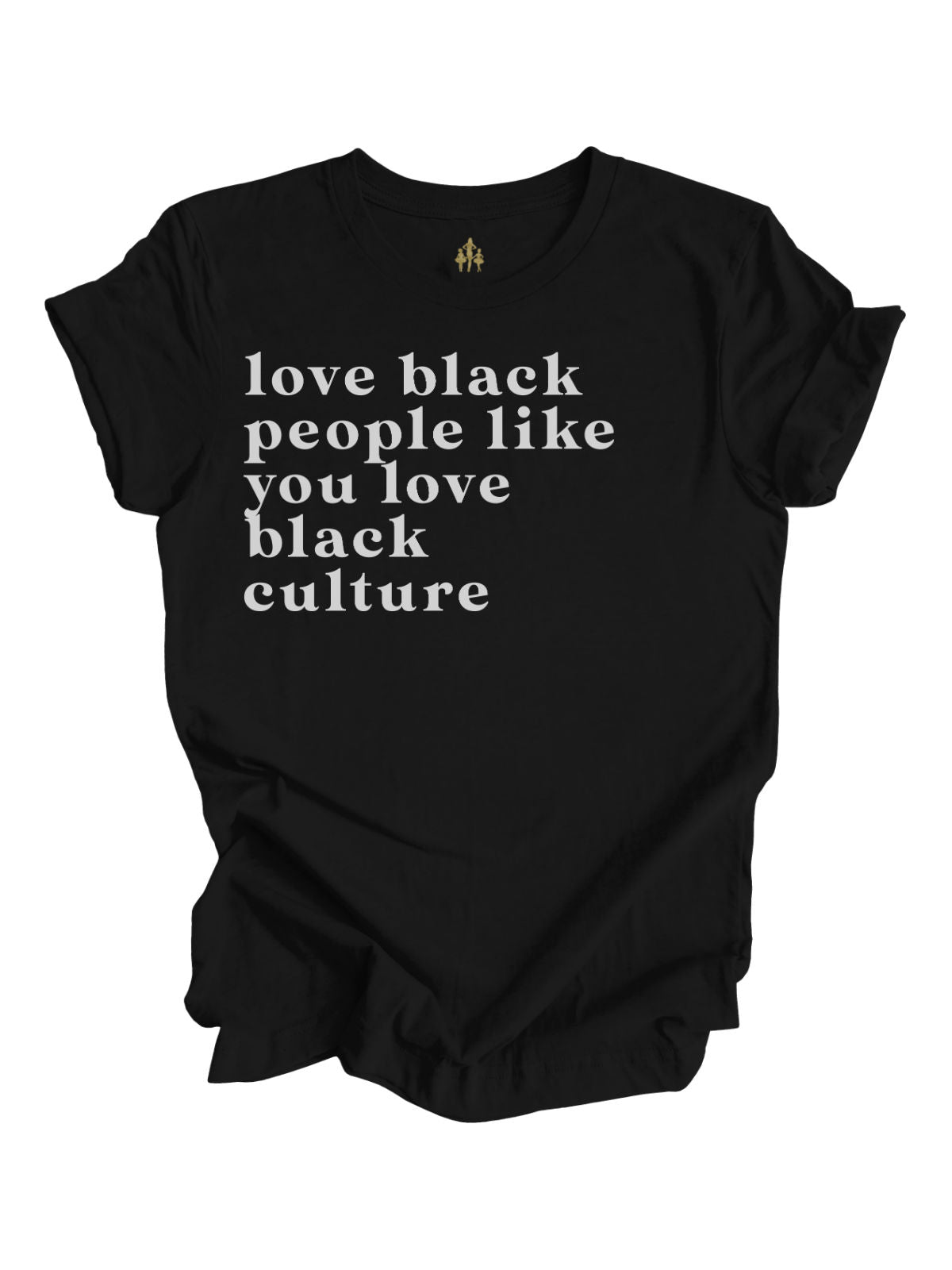 Love Black People Like You Love Black Culture t-shirt in red, black, and sage green.