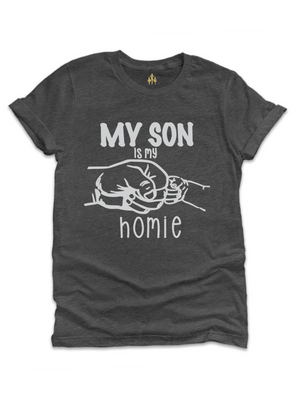 My Son is My Homie + My Daddy is My Homie Matching Shirts