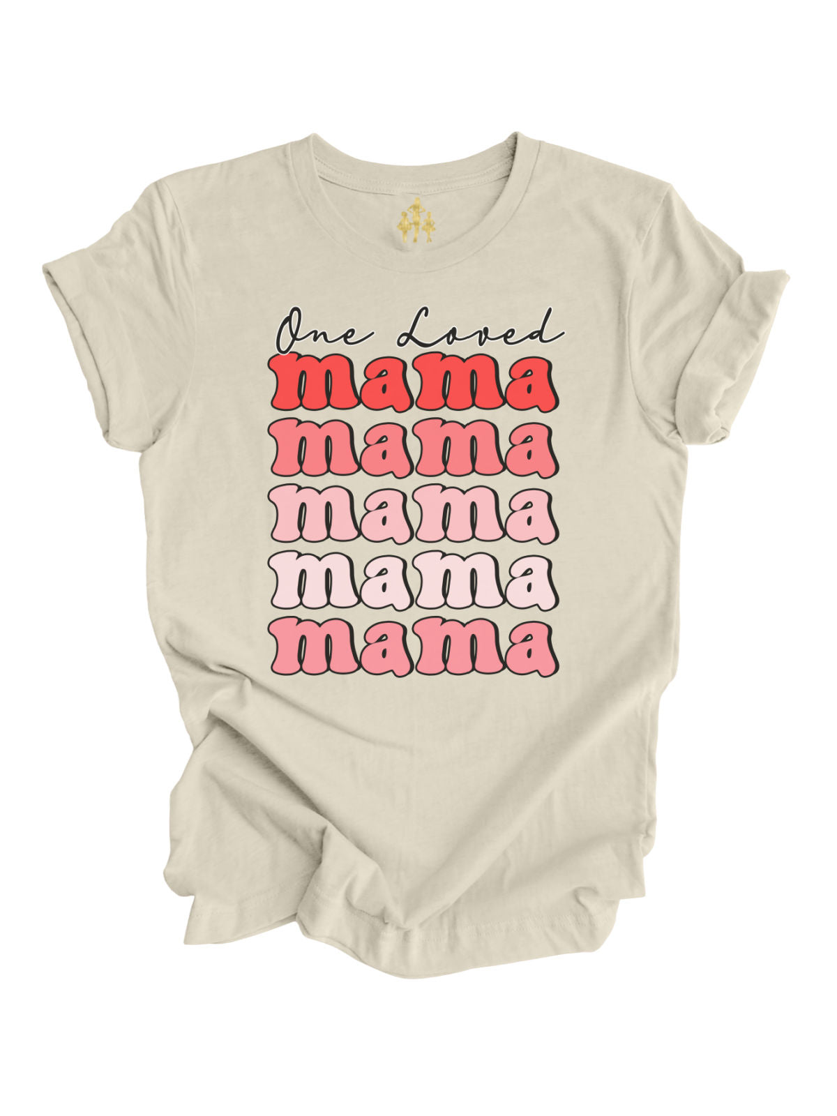 One Loved Mama Valentine's Day Women's T-Shirt in natural with pink and red typography.