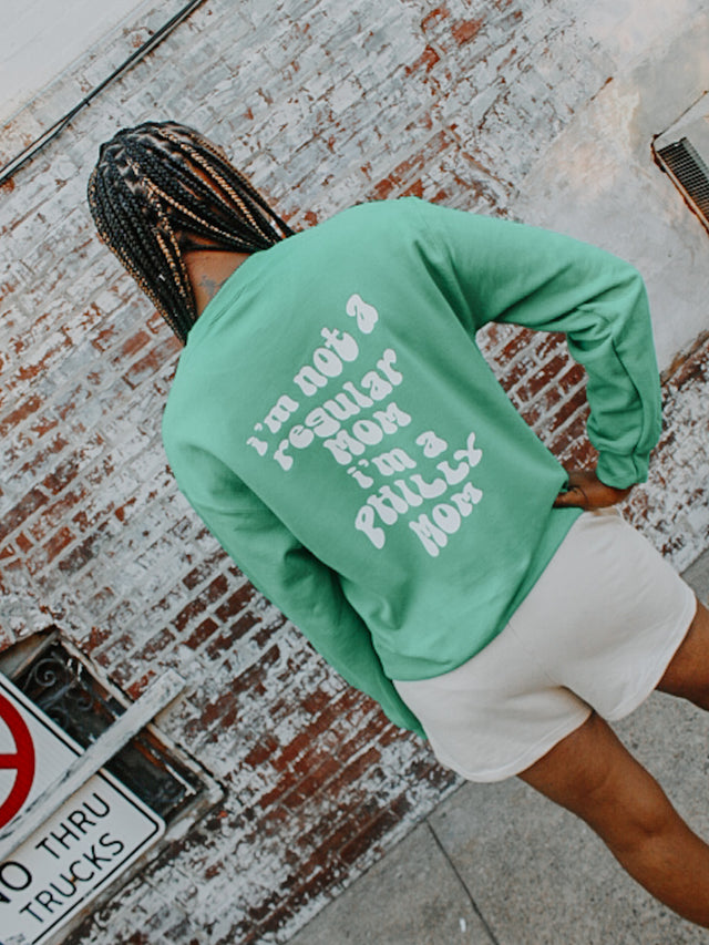 Women's I'm not a regular mom I'm a Philly Mom Sweatshirt