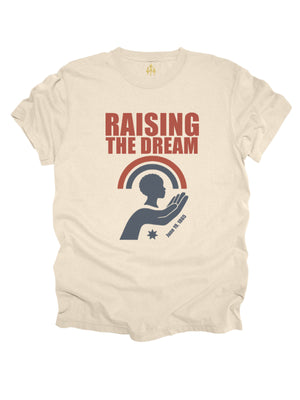 Raising the Dream Adult Juneteenth T-Shirt in Natural