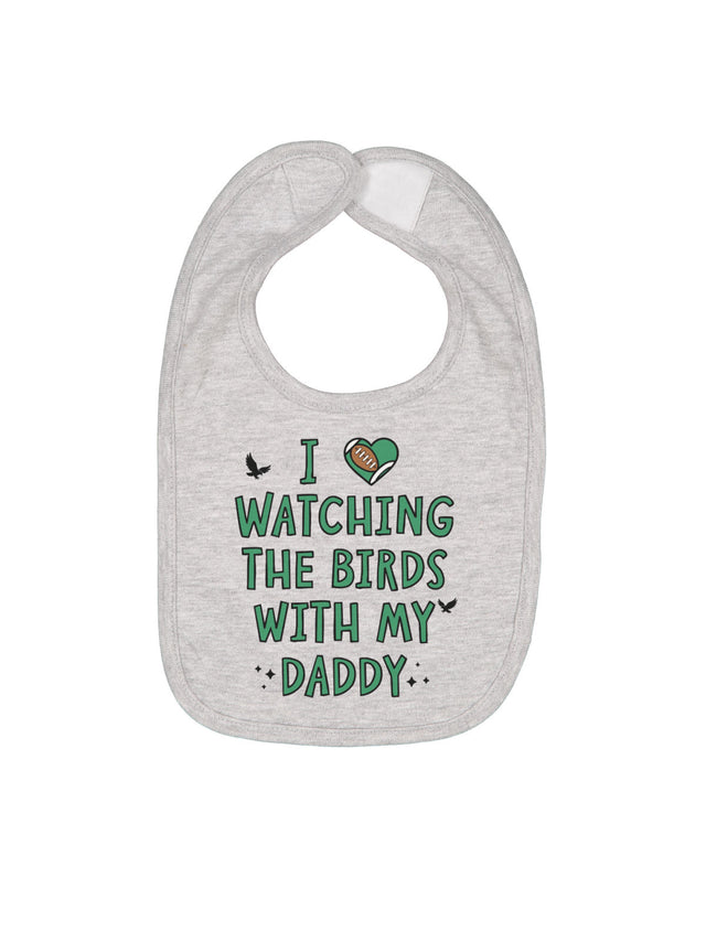 Heather gray baby bib reading “Watching the Birds With My Daddy” with Philly football theme