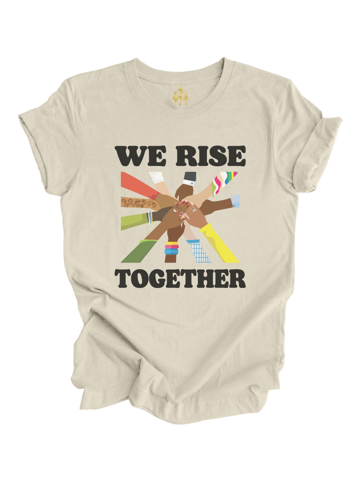 Natural-colored "We Rise Together" adult t-shirt, featuring diverse hands joining in unity, symbolizing empowerment, inclusion, and strength.