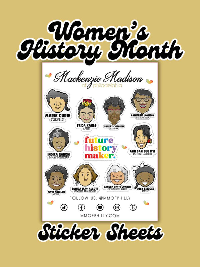 Women's History Month sticker sheet featuring vinyl stickers of historical women like Marie Curie, Frida Kahlo, Shirley Chisholm, Katherine Johnson, and more, with "Future History Maker" text.