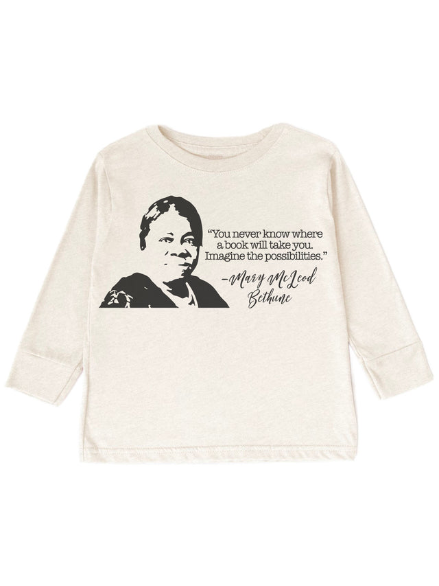 Natural-colored long sleeve kids’ Mary McLeod Bethune shirt with her image and a motivational quote, encouraging young readers.
