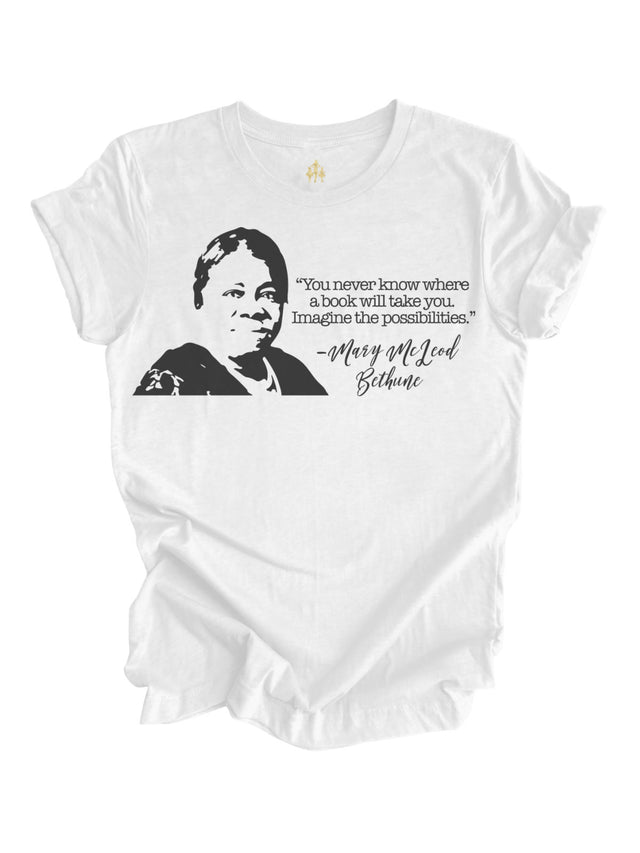 White Women's History Month t-shirt featuring Mary McLeod Bethune’s portrait and inspiring literacy quote about education and empowerment.