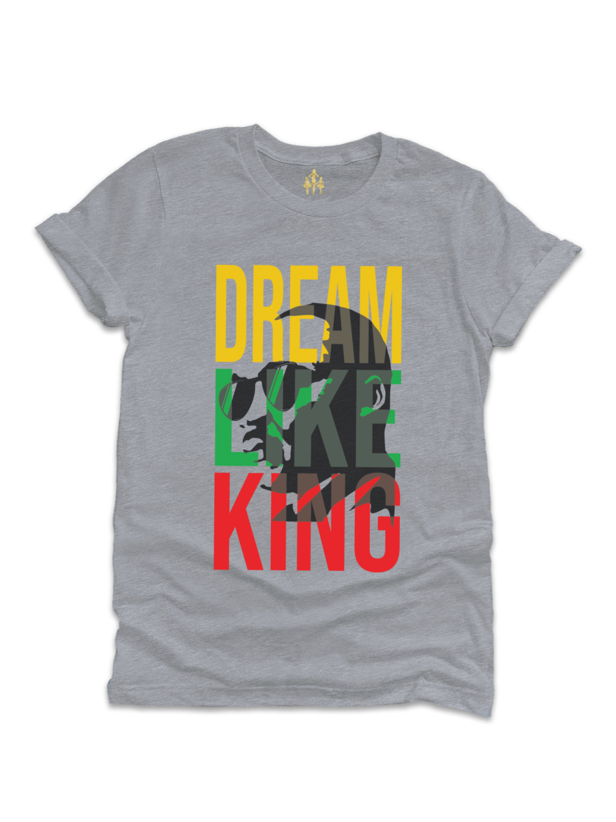 Dream like King Adult MLK Day Shirt