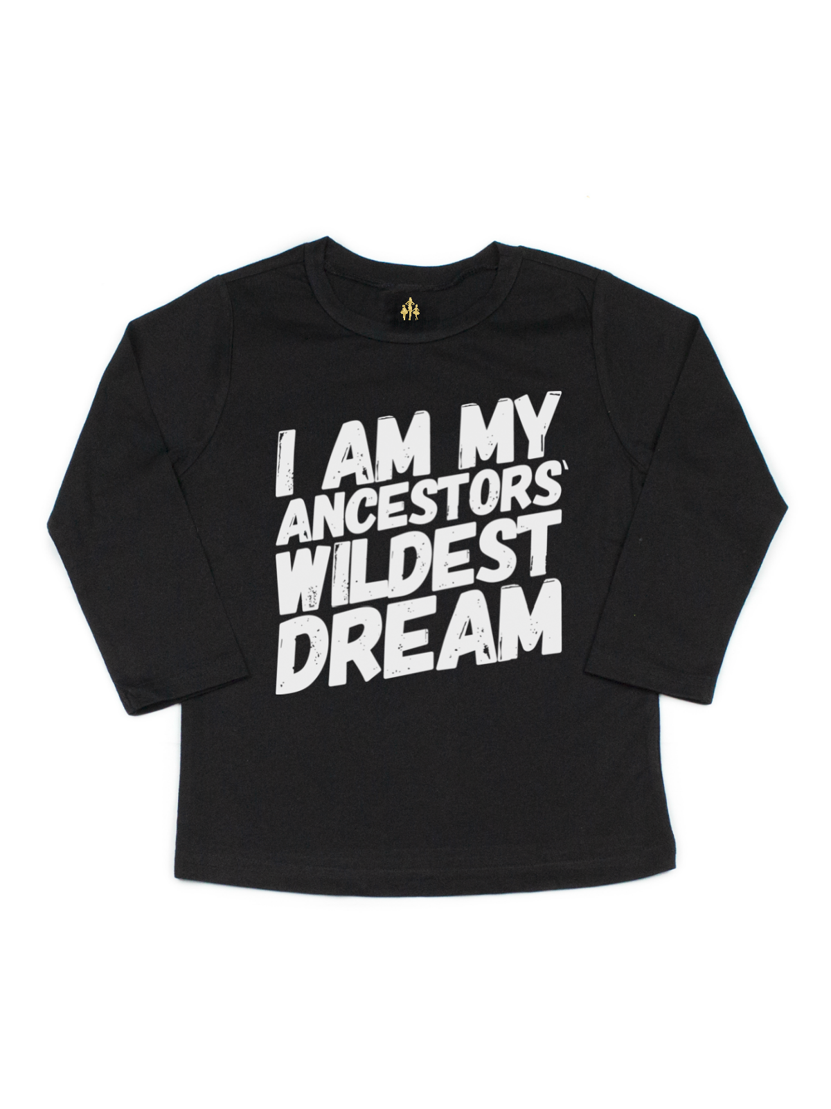 I Am My Ancestors Wildest Dream Kids Long Sleeve Shirt in Black