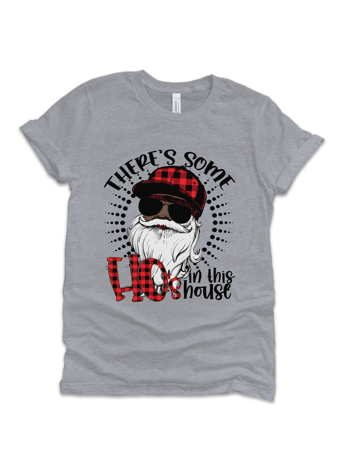 There's Some Ho's In This House Heather Gray Shirt