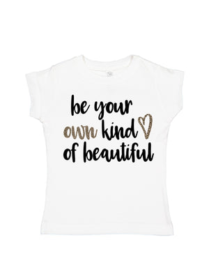 Be Your Own Kind of Beautiful Girls Shirt & Baby Bodysuit
