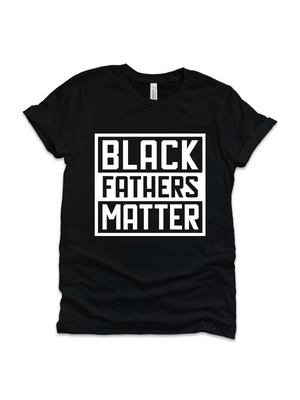 black fathers matter adult t-shirt