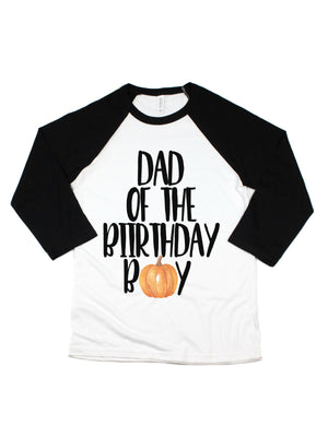 dad of the birthday boy pumpkin raglan shirt