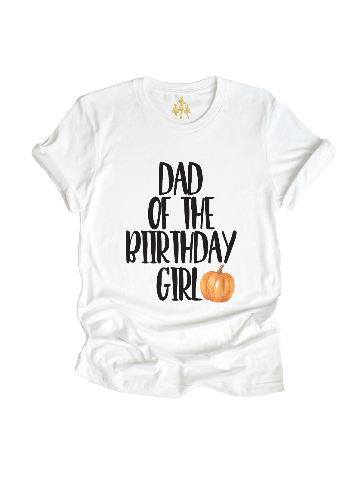 Dad of the Birthday Girl Pumpkin Shirt White Black
