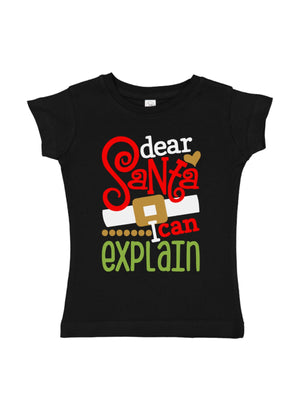 Dear Santa, I Can Explain Girls Shirt