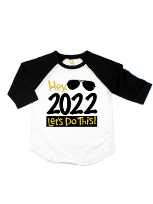 Hey, 2022 Let's Do This Kid's New Years T-Shirt