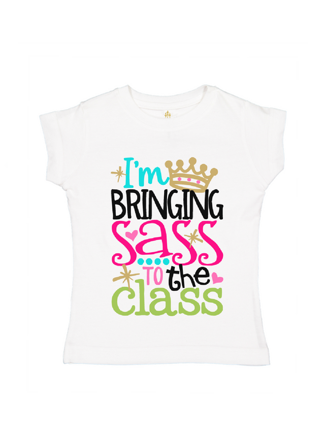 Im Bringing Sass to the Class Girls Shirt in White