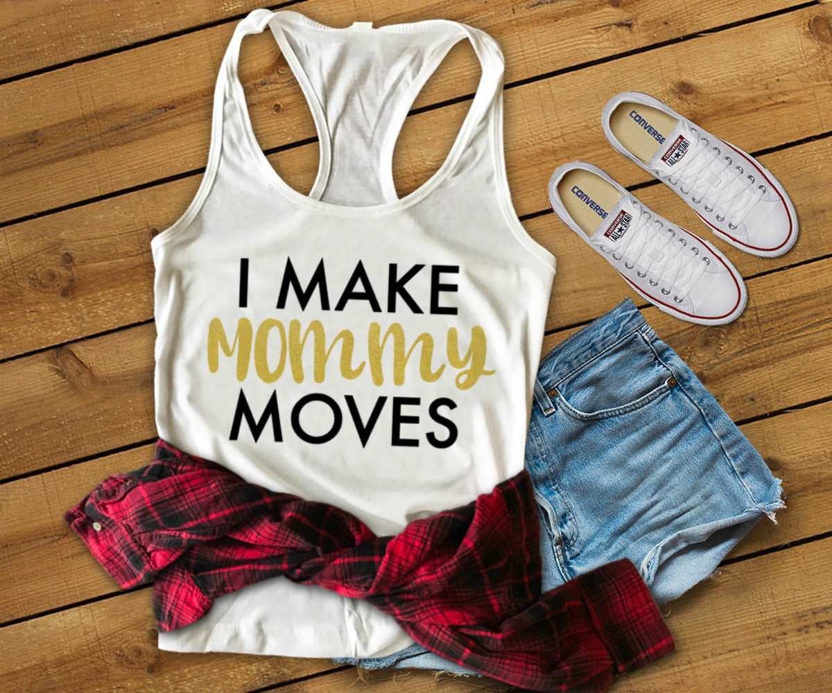 I Make Mommy Moves
