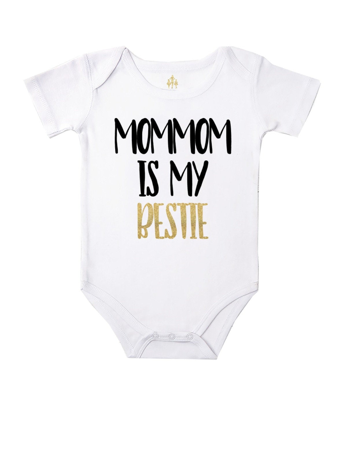 White personalized baby bodysuit reading "Mom Mom Is My Bestie" in black and gold lettering