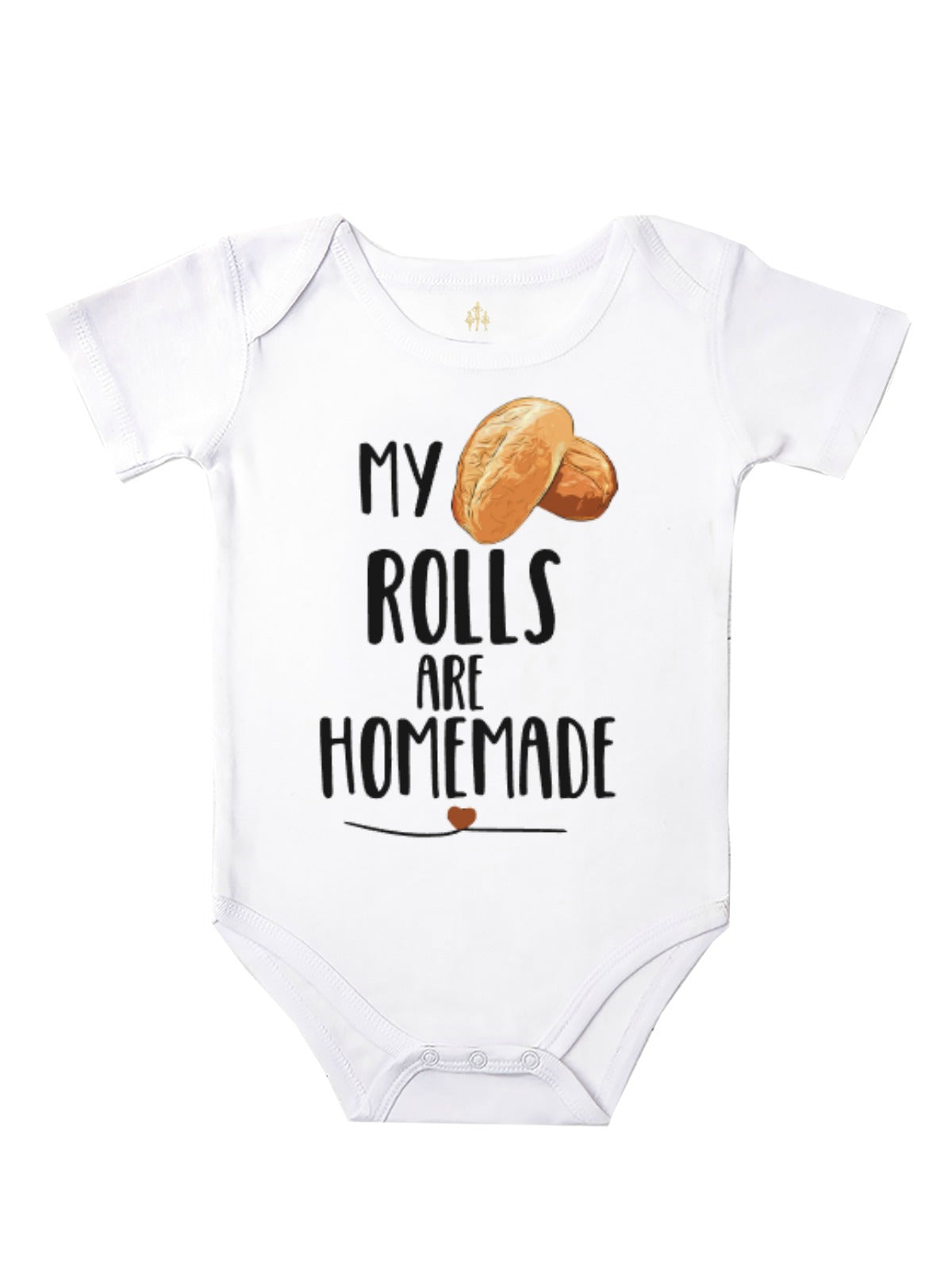 My Rolls Are Homemade Baby Bodysuit and T-shirt