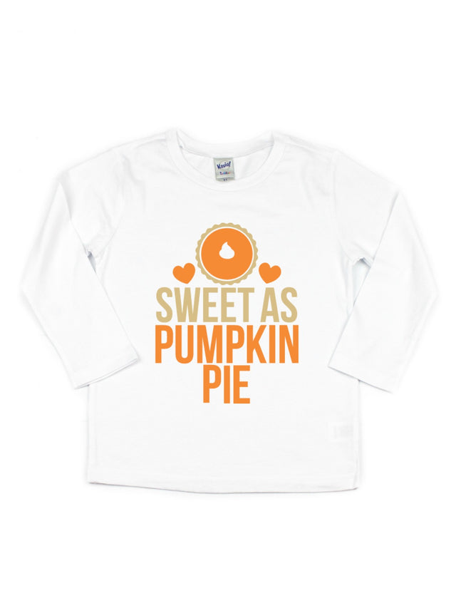 Long sleeve girls Thanksgiving shirt that reads Sweet as Pumpkin Pie